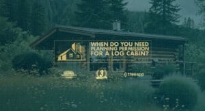 Do You Need Planning Permission for a Log Cabin?